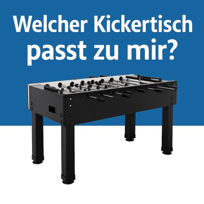 Welcher Kickertisch passt zu mir? - Welcher Kickertisch passt zu mir? | Kaufberatung für Einsteiger &amp; Profis